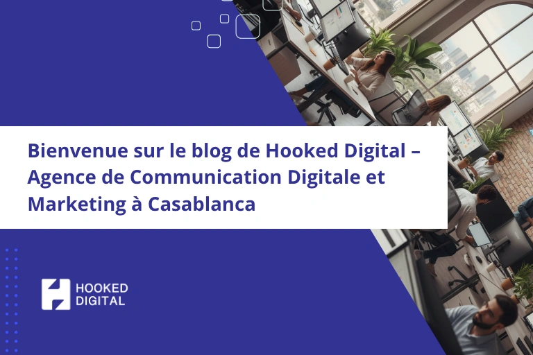 Agence de Communication Digitale et Marketing à Casablanca