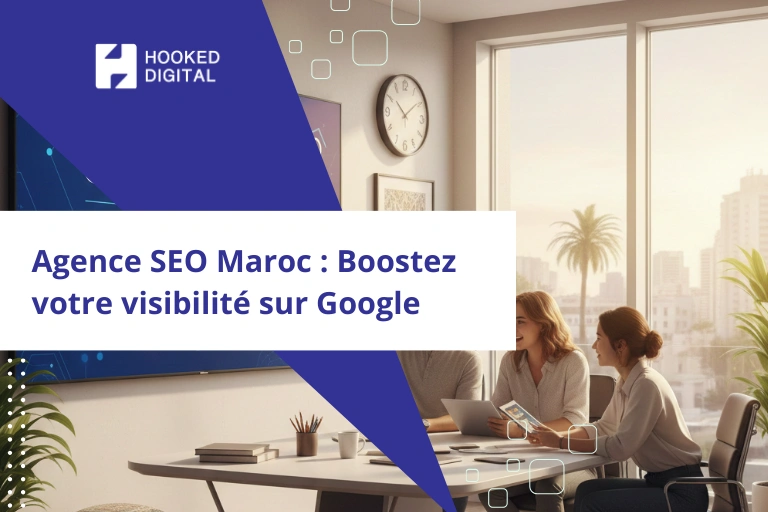 Agence SEO Maroc Boostez votre visibilité sur Google en 2026