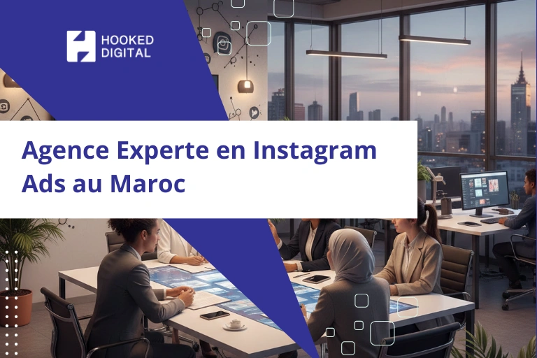 Agence Experte en Instagram Ads au Maroc
